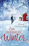 Ein zauberhafter Winter: Roman - Ein dänischer Kuschelroman